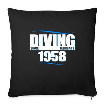 Diver Birthday - Diving since February 1958 - Sofa pillowcase 17,3'' x 17,3'' (45 x 45 cm) - black - Front