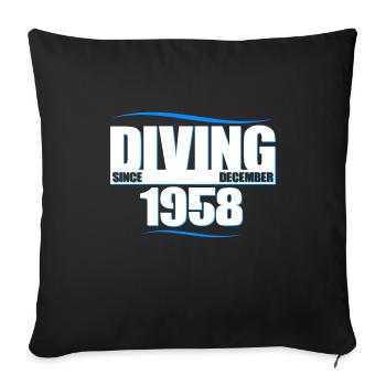Diver Birthday - Diving since December 1958 - Sofa pillowcase 17,3'' x 17,3'' (45 x 45 cm) - black - Front