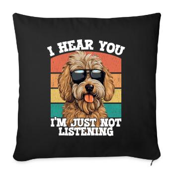 Goldendoodle I Hear You Im Just Not Listening - Sofa pillowcase 17,3'' x 17,3'' (45 x 45 cm) - black - Front