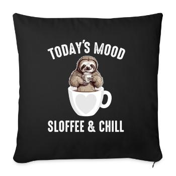 Coffee Sloth Todays Mood Sloffee And Chill - Sofa pillowcase 17,3'' x 17,3'' (45 x 45 cm) - black - Front
