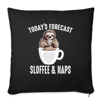 Coffee Sloth Todays Forecast Sloffee And Naps - Sofa pillowcase 17,3'' x 17,3'' (45 x 45 cm) - black - Front