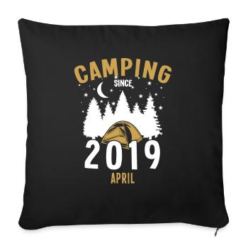 Geburtstag: Camping seit April 2019 Zelten - Sofakissenbezug 45 x 45 cm - Schwarz - Vorne