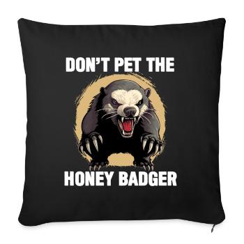 Honey Badger Dont Pet The Honey Badger - Sofa pillowcase 17,3'' x 17,3'' (45 x 45 cm) - black - Front