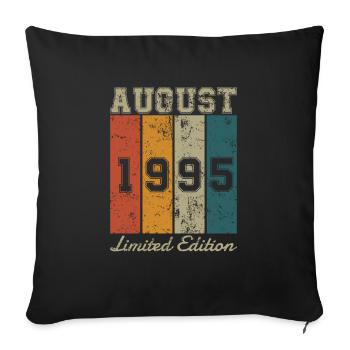 Geburtstag: August 1995 - Limited Edition Retro - Sofakissenbezug 45 x 45 cm - Schwarz - Vorne
