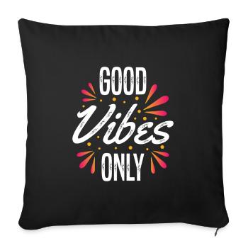 Good vibes only - Sofa pillowcase 17,3'' x 17,3'' (45 x 45 cm) - black - Front