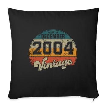 Vintage Geburtstag - Dezember 2004 - Geschenkidee - Sofakissenbezug 45 x 45 cm - Schwarz - Vorne