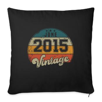 Vintage Geburtstag - Juni 2015 - Geschenkidee - Sofakissenbezug 45 x 45 cm - Schwarz - Vorne