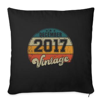 Vintage Geburtstag - Dezember 2017 - Geschenkidee - Sofakissenbezug 45 x 45 cm - Schwarz - Vorne