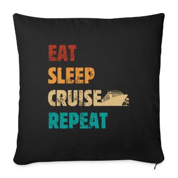 Eat Sleep Cruise Repeat - Cruise, Vacation - Sofa pillowcase 17,3'' x 17,3'' (45 x 45 cm) - black - Front