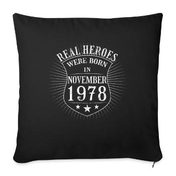 Real Heroes sont nés en novembre 1978 Anniversaire - Housse de coussin décorative 45 x 45 cm - noir - Devant