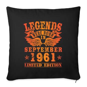Legends were born in September 1961 birthday - Sofa pillowcase 17,3'' x 17,3'' (45 x 45 cm) - black - Front