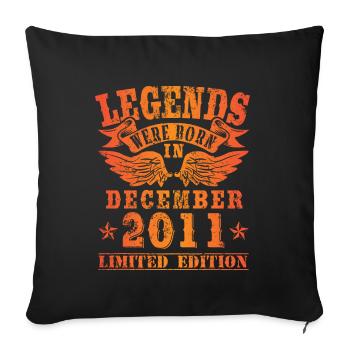 Legends were born in December 2011 birthday - Sofa pillowcase 17,3'' x 17,3'' (45 x 45 cm) - black - Front