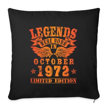Legends were born in October 1972 Birthday - Sofa pillowcase 17,3'' x 17,3'' (45 x 45 cm) - black - Front