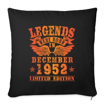 Legends were born in December 1952 Birthday - Sofa pillowcase 17,3'' x 17,3'' (45 x 45 cm) - black - Front