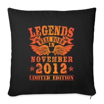 Legends were born in November 2012 Birthday - Sofa pillowcase 17,3'' x 17,3'' (45 x 45 cm) - black - Front