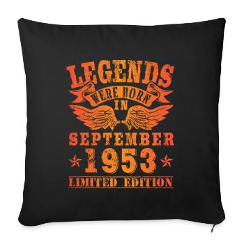 Legends were born in September 1953 Birthday - Sofa pillowcase 17,3'' x 17,3'' (45 x 45 cm) - black - Front