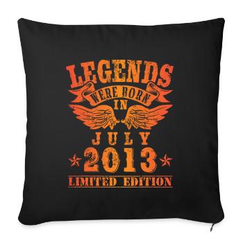 Legends were born in Juli 2013 Geburtstag - Sofakissenbezug 45 x 45 cm - Schwarz - Vorne
