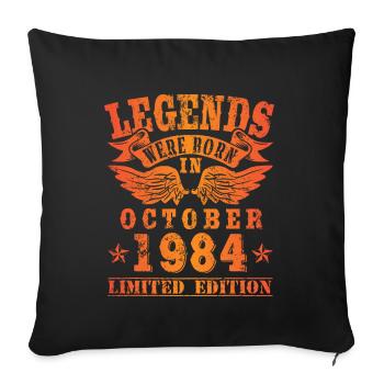 Legends were born in Oktober 1984 Geburtstag - Sofakissenbezug 45 x 45 cm - Schwarz - Vorne