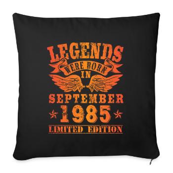 Legends were born in September 1985 Birthday - Sofa pillowcase 17,3'' x 17,3'' (45 x 45 cm) - black - Front