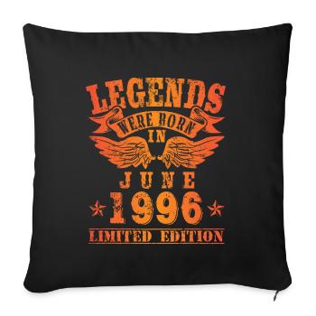 Legends were born in June 1996 Birthday - Sofa pillowcase 17,3'' x 17,3'' (45 x 45 cm) - black - Front