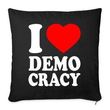 I love democracy - Sofakissenbezug 45 x 45 cm - Schwarz - Vorne