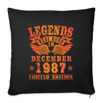 Legends were born in Dezember 1987 Geburtstag - Sofakissenbezug 45 x 45 cm - Schwarz - Vorne