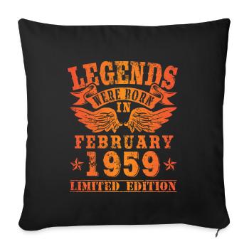 Legends were born in February 1959 Birthday - Sofa pillowcase 17,3'' x 17,3'' (45 x 45 cm) - black - Front