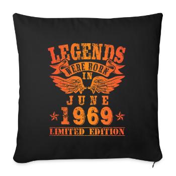 Legends were born in Juni 1969 Geburtstag - Sofakissenbezug 45 x 45 cm - Schwarz - Vorne