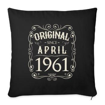 Vintage - Original since April 1961 Birthday - Sofa pillowcase 17,3'' x 17,3'' (45 x 45 cm) - black - Front