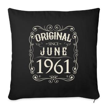 Vintage - Original since June 1961 Birthday - Sofa pillowcase 17,3'' x 17,3'' (45 x 45 cm) - black - Front