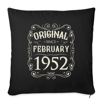 Vintage - Original since February 1952 Birthday - Sofa pillowcase 17,3'' x 17,3'' (45 x 45 cm) - black - Front