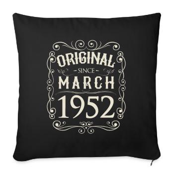 Vintage - Original since March 1952 Birthday - Sofa pillowcase 17,3'' x 17,3'' (45 x 45 cm) - black - Front