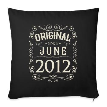 Vintage - Original since June 2012 Birthday - Sofa pillowcase 17,3'' x 17,3'' (45 x 45 cm) - black - Front