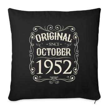 Vintage - Original since October 1952 Birthday - Sofa pillowcase 17,3'' x 17,3'' (45 x 45 cm) - black - Front