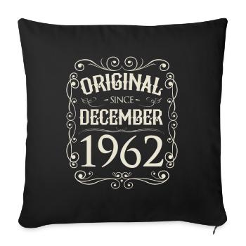 Vintage - Original depuis décembre 1962 Anniversaire - Housse de coussin décorative 45 x 45 cm - noir - Devant
