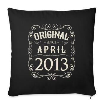 Vintage - Original since April 2013 Geburtstag - Sofakissenbezug 45 x 45 cm - Schwarz - Vorne