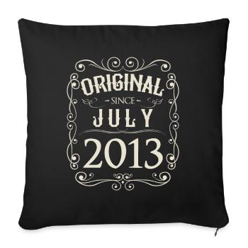 Vintage - Original since Juli 2013 Geburtstag - Sofakissenbezug 45 x 45 cm - Schwarz - Vorne