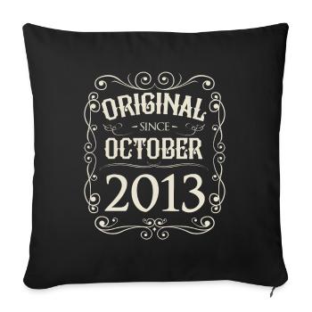 Vintage - Original since Oktober 2013 Geburtstag - Sofakissenbezug 45 x 45 cm - Schwarz - Vorne
