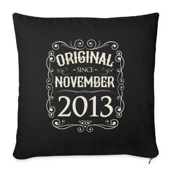 Vintage - Original since November 2013 Geburtstag - Sofakissenbezug 45 x 45 cm - Schwarz - Vorne