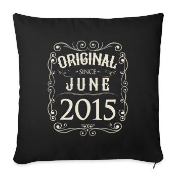 Vintage - Original since Juni 2015 Geburtstag - Sofakissenbezug 45 x 45 cm - Schwarz - Vorne