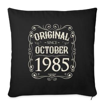 Vintage - Original since Oktober 1985 Geburtstag - Sofakissenbezug 45 x 45 cm - Schwarz - Vorne