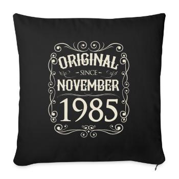 Vintage - Original since November 1985 Geburtstag - Sofakissenbezug 45 x 45 cm - Schwarz - Vorne