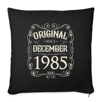 Vintage - Original since Dezember 1985 Geburtstag - Sofakissenbezug 45 x 45 cm - Schwarz - Vorne