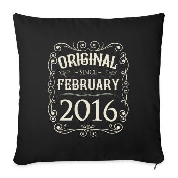 Vintage - Original since February 2016 Birthday - Sofa pillowcase 17,3'' x 17,3'' (45 x 45 cm) - black - Front