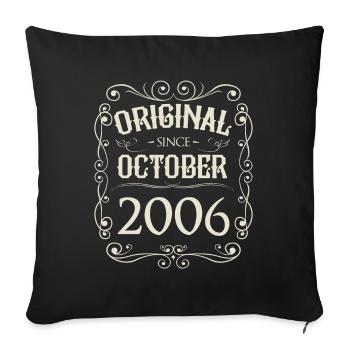 Vintage - Original since October 2006 Birthday - Sofa pillowcase 17,3'' x 17,3'' (45 x 45 cm) - black - Front