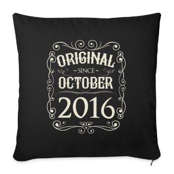 Vintage - Original since October 2016 Birthday - Sofa pillowcase 17,3'' x 17,3'' (45 x 45 cm) - black - Front