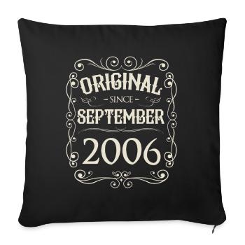 Vintage - Original since September 2006 Birthday - Sofa pillowcase 17,3'' x 17,3'' (45 x 45 cm) - black - Front