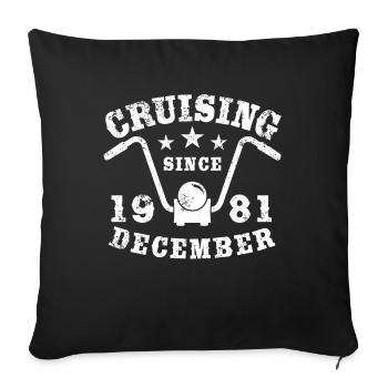 Cruising Biker Birthday December 1981 Motorcycle - Sofa pillowcase 17,3'' x 17,3'' (45 x 45 cm) - black - Front