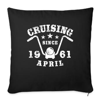 Cruising Biker Birthday April 1961 Motorcycle - Sofa pillowcase 17,3'' x 17,3'' (45 x 45 cm) - black - Front