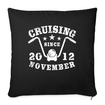 Cruising Biker Birthday November 2012 Motorcycle - Sofa pillowcase 17,3'' x 17,3'' (45 x 45 cm) - black - Front